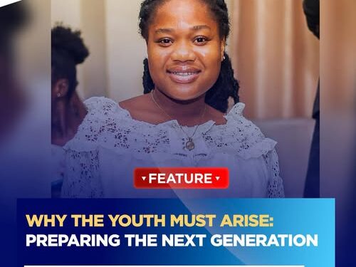 WHY THE YOUTH MUST ARISE: PREPARING THE NEXT GENERATION