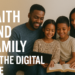 Faith and Family in the Digital Age